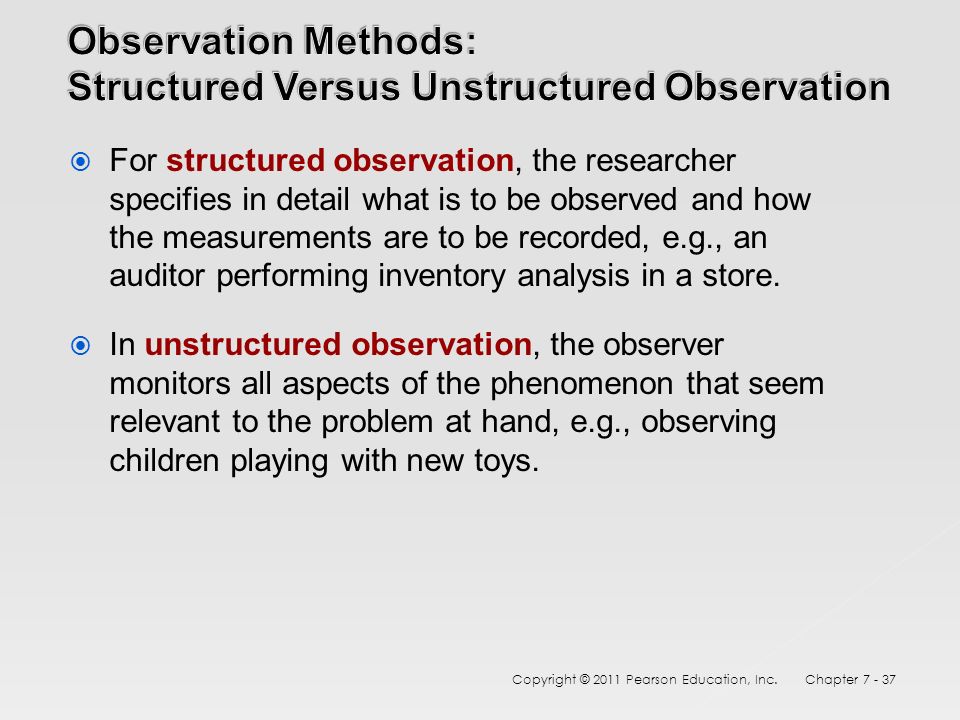 A look at structured and unstructured observation